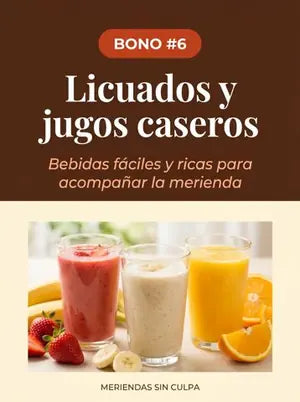 Portada Bono #6: Licuados y jugos caseros
